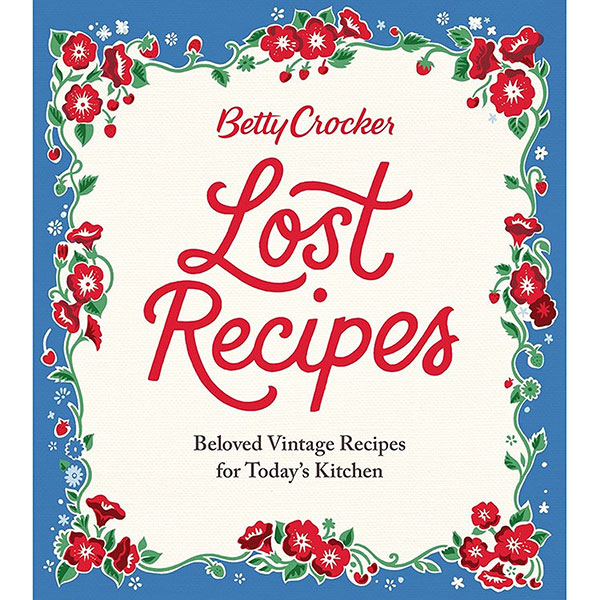 Product image for Betty Crocker Lost Recipes Cook Book 