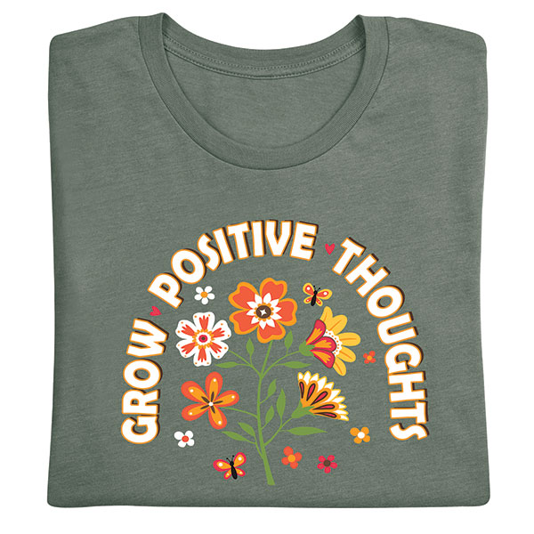 Grow Positive Thoughts T-Shirts