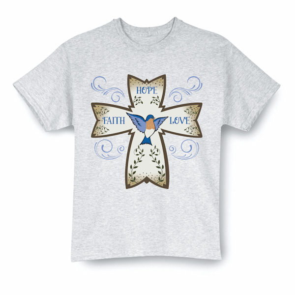 Product image for Faith Hope and Love T-Shirts or Sweatshirts