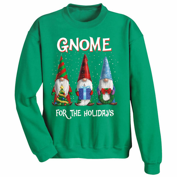 Gnome for the Holidays T-Shirts or Sweatshirts