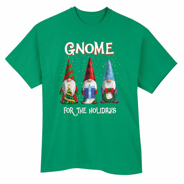 Gnome for the Holidays T-Shirts or Sweatshirts