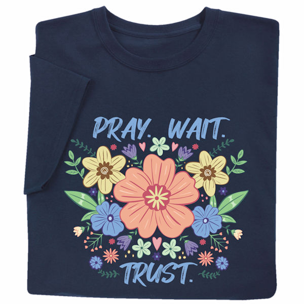 Product image for Pray. Wait. Trust. T-Shirts or Sweatshirts