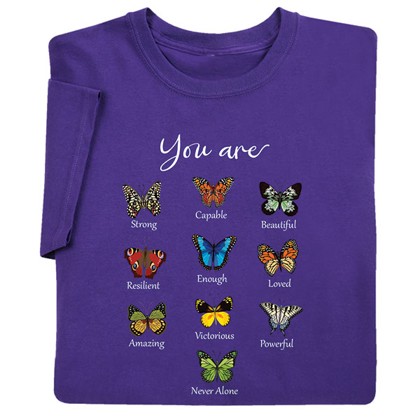 Product image for You Are… T-Shirts or Sweatshirts