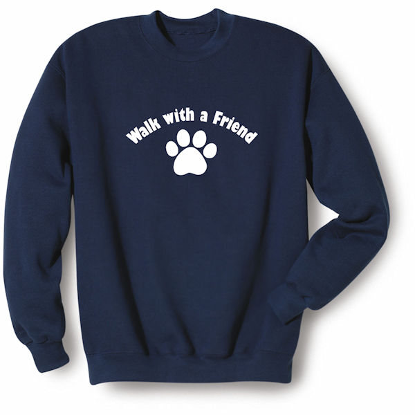 Product image for Walk with a Friend T-Shirt or Sweatshirt