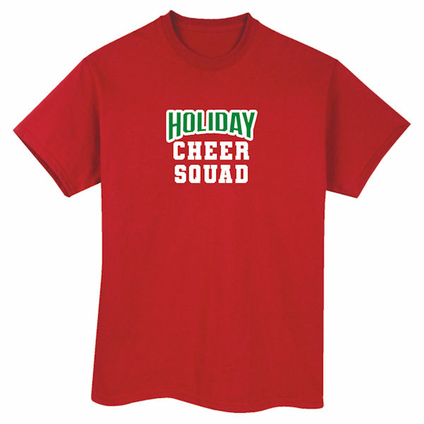 Holiday Cheer Squad T-Shirts or Sweatshirts