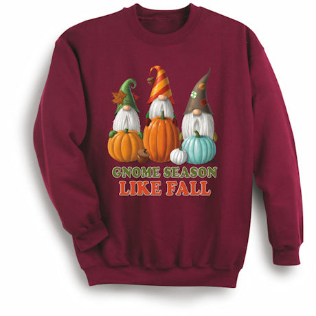 Gnome Season Like Fall Sweatshirts