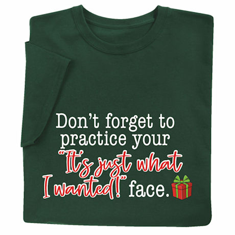Don't Forget to Practice T-Shirt or Sweatshirt