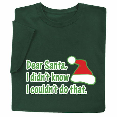 Dear Santa T-Shirt or Sweatshirt