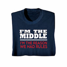 Alternate image for 'I'm The Reason We Had Rules' T-Shirt or Sweatshirt