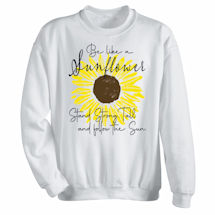 Alternate image Be Like a Sunflower T-Shirts or Sweatshirts