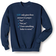 Alternate Image 2 for Three Answers to Prayer Faith T-Shirt or Sweatshirt