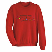Alternate Image 2 for My Favorite Color Is Christmas Lights T-Shirt or Sweatshirt