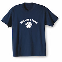 Alternate image for Walk with a Friend T-Shirt or Sweatshirt